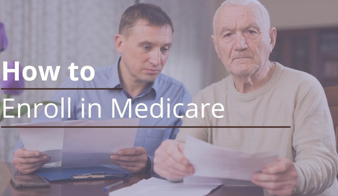 How to Enroll in Medicare 