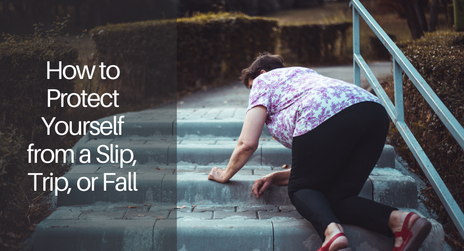 How to Protect Yourself from a Slip, Trip, or Fall 