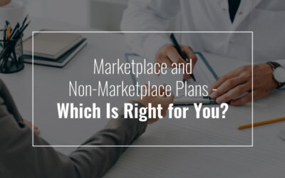 Marketplace and Non-Marketplace Plans – Which Is Right for You?
