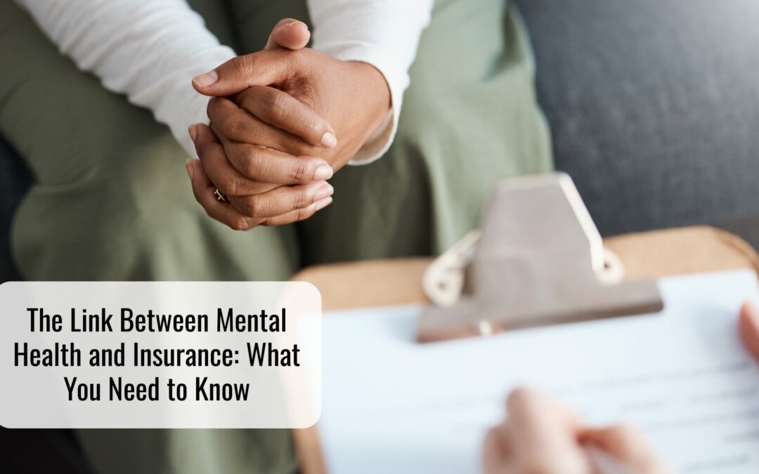 The Link Between Mental Health and Insurance: What You Need to Know