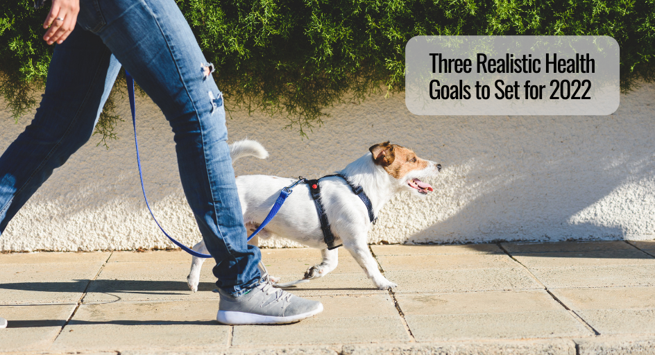 Three Realistic Health Goals to Set for 2022 