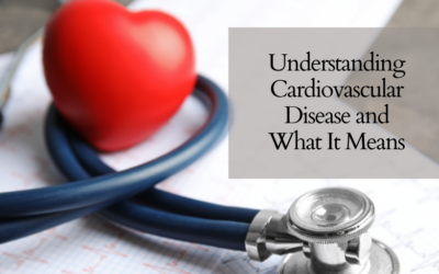 Understanding Cardiovascular Disease and What It Means